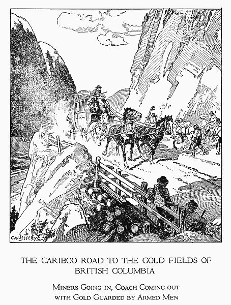 CANADA: GOLD MINING, 1860s. A coach with gold, guarded by armed men, passes miners