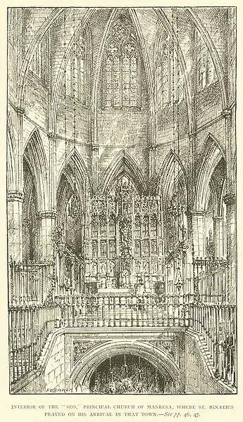 Interior of the 'Seo, 'Principal Church of Manresa, where St Ignatius prayed on his arrival in that town (engraving)