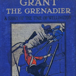 Front cover of Grant the Grenadier by Walter Wood, pub. by Routledge, c. 1912