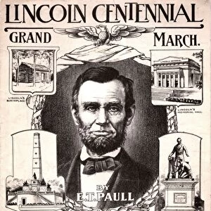 LINCOLN CENTENNIAL, c1909. Lincoln Centennial Grand March, by E. T. Paull, c1909